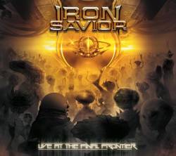 Iron Savior : Live at the Final Frontier